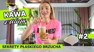 Kawa z Alicją #2 sekret płaskiego brzucha - 5 sposobów