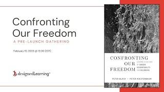 Confronting Our Freedom With Peter Block