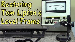 Restoring Tom Lipton's Level Frame