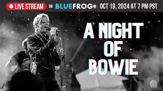 A Night Of Bowie: LIVE Oct 19 @ 7PM PST