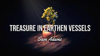 Sam Adams - Treasure in Earthen Vessels