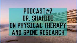 EIM Podcast #7: Dr. Shahidi and her experiences with Physical Therapy and Spine Research