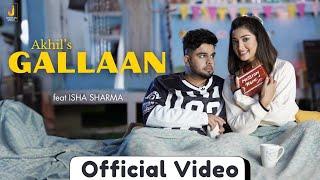 Gallaan (Full Video) Akhil | Bob | Isha Sharma | New Punjabi Song 2024 | Tru Makers | Jhankar Music