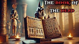 The Most Mysterious Ancient Text In Human History (The Book Of The Dead)