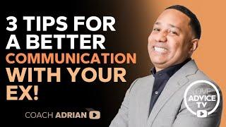 3 Tips for a better communication with your ex!