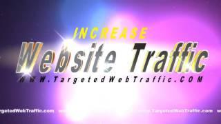 Increase Web Traffic | Get Traffic Your Website | Targeted Website Traffic