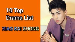 10 TOP DRAMA LIST XIAO KAI ZHONG