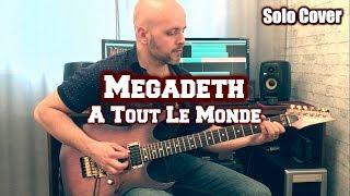 * Megadeth - A Tout Le Monde (solo). Cover by Vladimir Semenov *