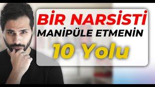 NARSİST Birinden Kaçamıyorsan, Narsisti Alt Etmek İçin 10 Manipülasyon Yolu (KAÇAMIYORSAN!)