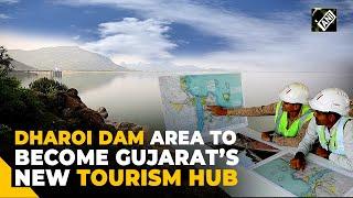 Gujarat's New Tourism Hub: Dharoi Dam to Attract Millions with World-Class Facilities!