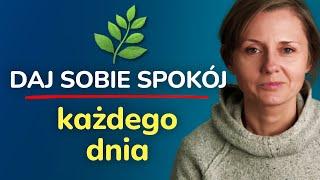 Jak przestać przejmować się codziennymi sprawami i zyskać więcej spokoju - 3 konkretne wskazówki