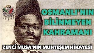 Ottoman’s Secret Hero – Tehe Magnificent Story Of Black Moses