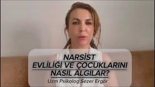 NARSİST, EVLİLİĞİ VE ÇOCUKLARINI NASIL ALGILAR? #narsisizm