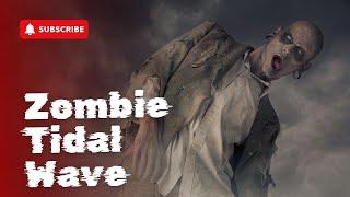 Zombie Tidal Wave - Super Hit Pure Movie Cine Summary