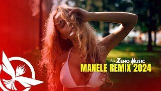 MANELE REMIX 2024Best Of Manele 2024TOP Manele Remixate 2024 by Zeno Music