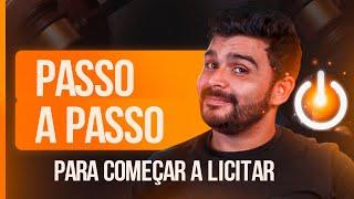 PASSO A PASSO PARA COMEÇAR A LICITAR