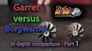 Garrett vs BorgWarner in-depth comparison Part1