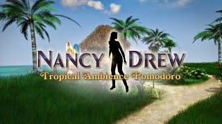 Nancy Drew Game Pomodoro | Tropical Ambience | 25/5 timer