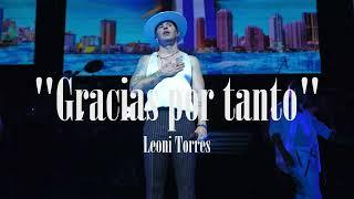 Leoni Torres - Gracias por tanto - James L. Knight Center