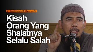 Kisah Orang Yang Shalatnya Selalu Salah | Buya Muhammad Elvi Syam, Lc, MA