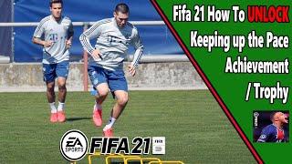 Fifa 21 - Keeping up the Pace - Achievement/Trophy Guide