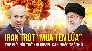  [LIVE] TIN NÓNG CHIẾN ĐỊA: Iran dội 180 tên lửa tấn công Israel, dọa đánh mạnh hơn ngàn lần