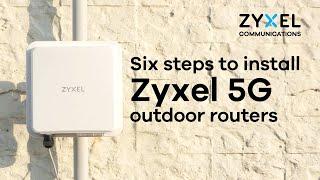 How to install Zyxel 5G outdoor routers - NR7102/NR7103 unboxing, setup, mounting