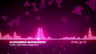 Alan Walker - Faded(High Pitch)[Alexander Magnusson]// Test audio spectrum music visualizer