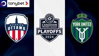 HIGHLIGHTS: Atlético Ottawa vs. York United | 2024 #CanPL PLAYOFFS | Presented by tonybet