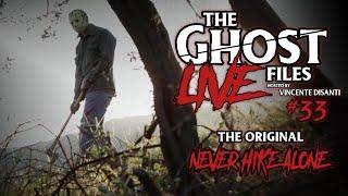 The Ghost Files Live #33 | The Original Never Hike Alone