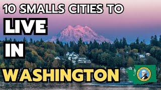 The 10 best small towns to live in Washington State