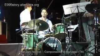 E995story - Jonio Jazz Festival - Campomarino di Maruggio (TA) - batterista Umberto Summa