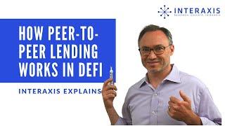 How Peer-to-Peer Lending Works in DeFi | Interaxis.io