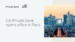 Opening of the Citi Private Bank office in Paris, France