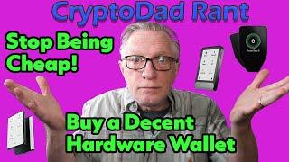 Stop Being Cheap: Secure Your Crypto the Right Way | The CryptoDad Rant!