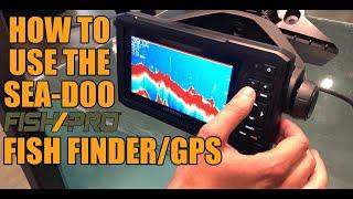 How to use the Sea-Doo FISH PRO Fish Finder/GPS