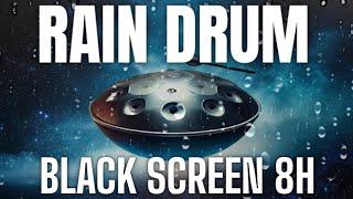 BLACK SCREEN Sleep Music Rain Drum to Clear Your Mind 8 hours Dark Screen Relax Music