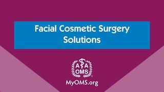 Facial Cosmetic Surgery Solutions