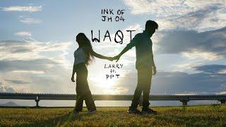 WAQT | EP-WAQT | INK_OF_JH04 | LARRY FT. PPT OFFICIAL VIDEO | PROD.@lexnourbeats1