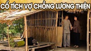 VỢ CHỒNG LƯƠNG THIỆN | CỔ TÍCH VIỆT NAM MỚI NHẤT 2024 | PHIM CỔ TÍCH HAY NHẤT 2024 | GHIỀN CỔ TÍCH