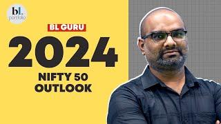 Outlook 2024: NIFTY 50 | Portfolio Series | BL Guru | Episode 01