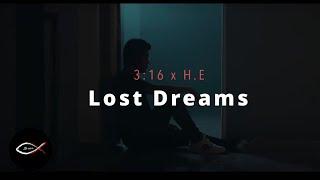 3:16 x H.E | Lost Dream [Official MV]