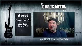 The This Is Metal Show with Escape The Hive Lead Singer Michael Beck