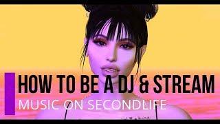 How to stream music in Secondlife and become a Dj super EASY and SIMPLE tutorial ! 