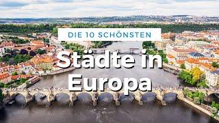 Die 10 schönsten Städte Europas (Reise Tipps)