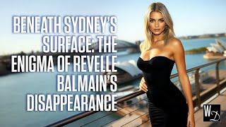 Sydney’s Dark Secret: The Disappearance of Revelle Balmain