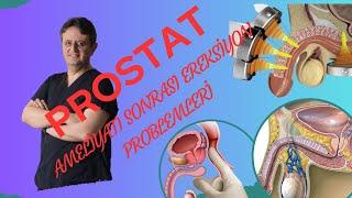 PROSTAT AMELİYATI SONRASI EREKSİYON SORUNU