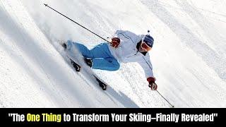 The One Thing That Transformed My Skiing Forever… And Can Transform Yours Too