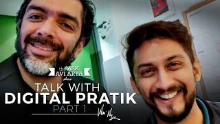 TALK WITH DIGITAL PRATIK PART 1 || Avi Arya