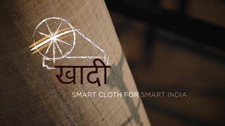 KHADI : SMART CLOTH FOR SMART INDIA | A DOCUMENTARY FILM PRODUCED BY BADLAO FOUNDATION